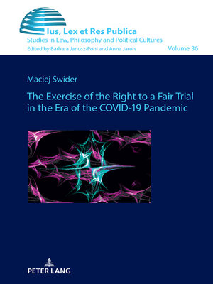 cover image of The Exercise of the Right to a Fair Trial in the Era of the COVID-19 Pandemic